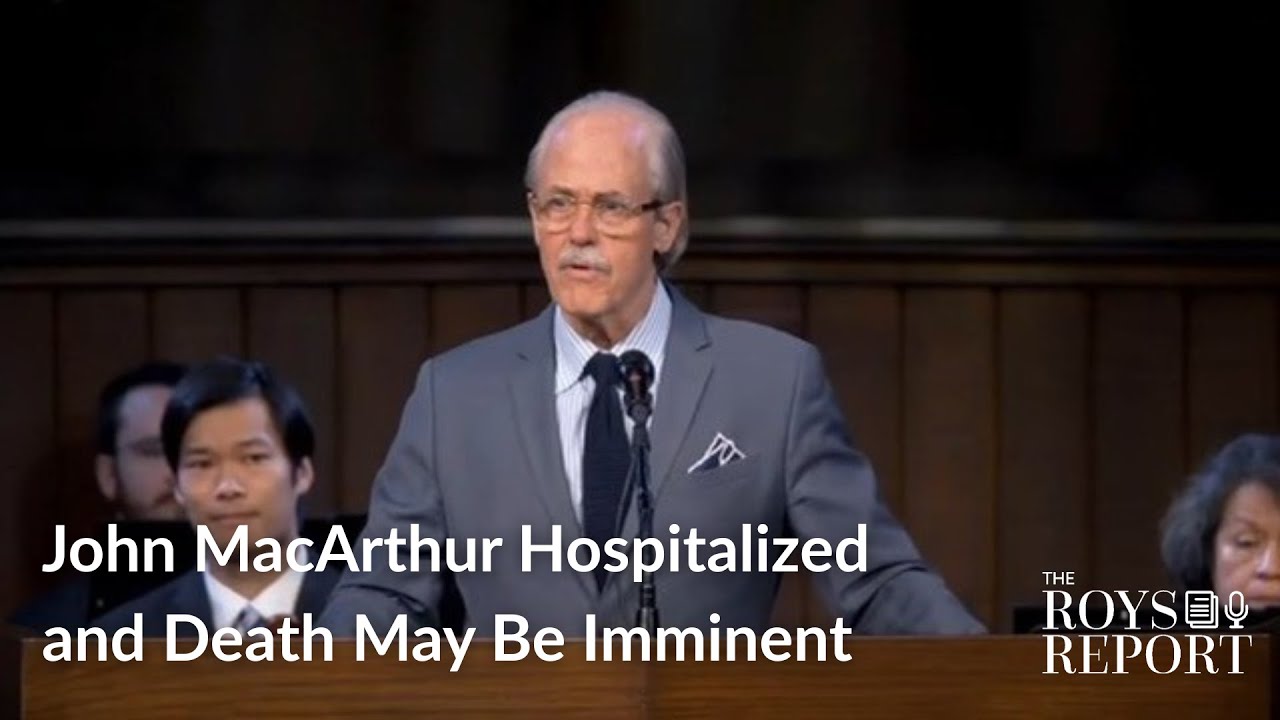 GCC Pastor: John MacArthur To Be ‘In The Presence Of The Lord Soon’ – July 13, 2025