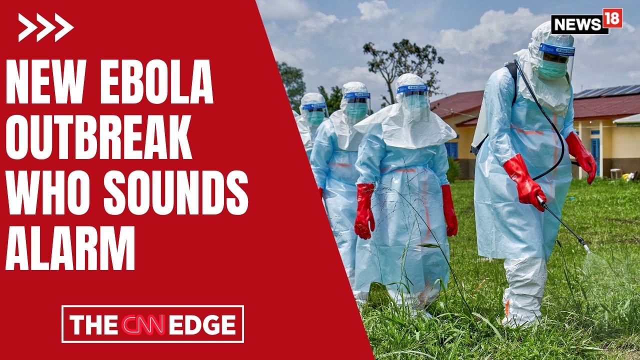 New Ebola Outbreak Sends Shockwaves Through Global Health Community | WHO Sounds Alarm| N18G