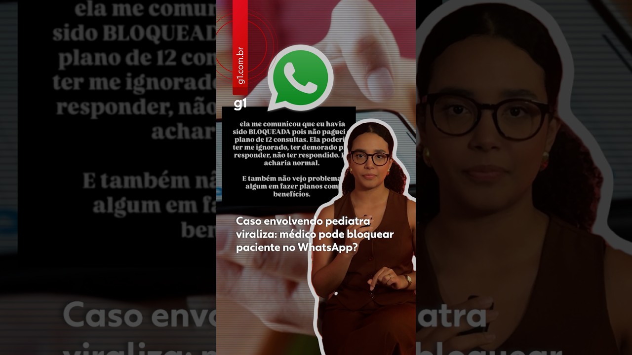 Caso envolvendo pediatra viraliza: médico pode bloquear paciente no WhatsApp? #shorts #g1